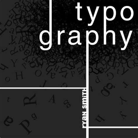 Typography by Ryan Smith at Coroflot.com