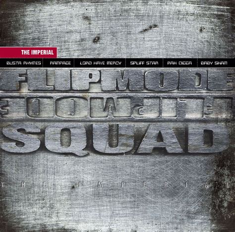 ฟังเพลง ศิลปิน Flipmode Squad (Starring Busta Rhymes, Rampage, Spliff Star, Rah Digga & Baby ...