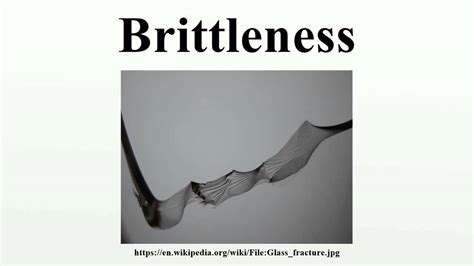 Brittleness - YouTube