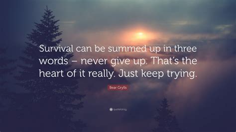 Top 160 Bear Grylls Quotes (2024 Update) - QuoteFancy