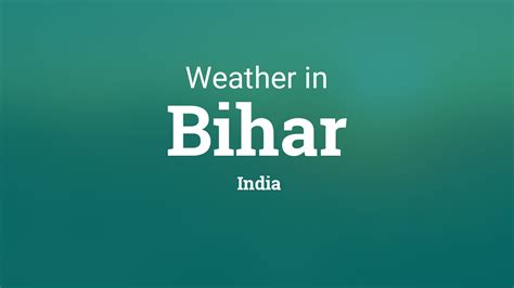 Weather in Bihar, India