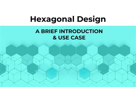 Hexagonal Design: A Brief Introduction & Use Case | Zartis