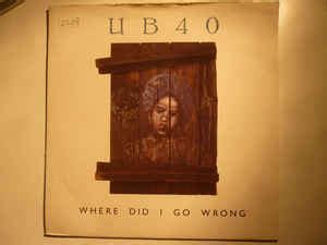 UB40 – Where Did I Go Wrong (1988, Silver labels, Vinyl) - Discogs