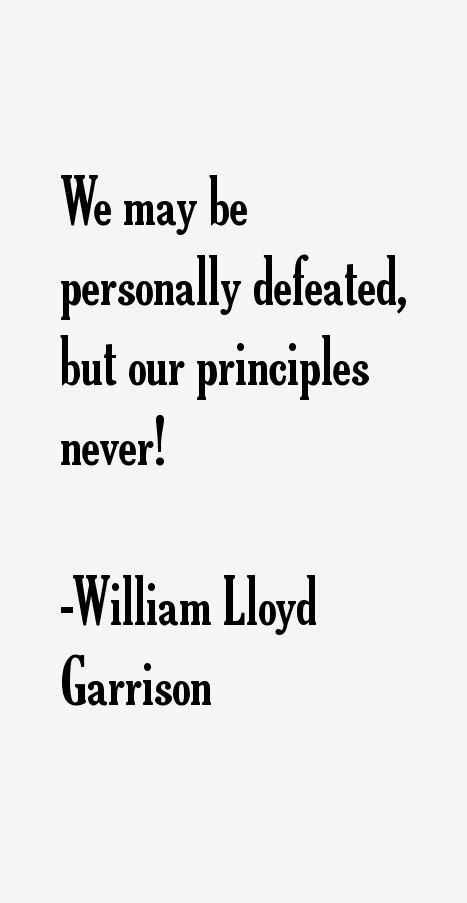 William Lloyd Garrison Quotes & Sayings