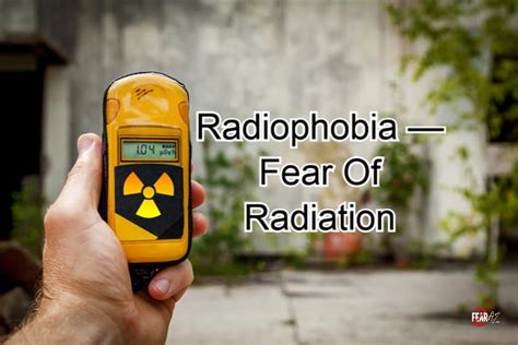 Radiophobia — Fear of Radiation