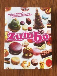 Zumbo: Adriano Zumbo's Fantastical Kitchen of Other-Worldly Delights ...