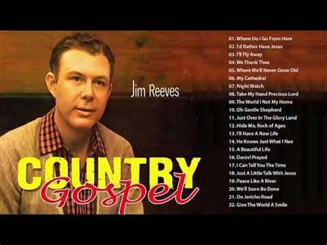 Jim Reeves Gospel Songs Full Album - Classic Country Gospel Jim Reeves - Jim Reeves Greatest ...