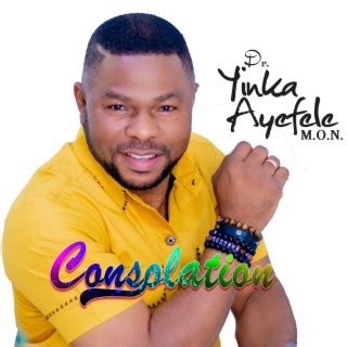 Download Yinka Ayefele album songs: Consolation | Boomplay Music