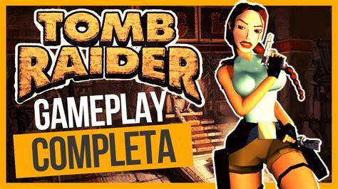 TOMB RAIDER 1 [PS1/PC] GAMEPLAY/DETONADO/FULL GAME - YouTube