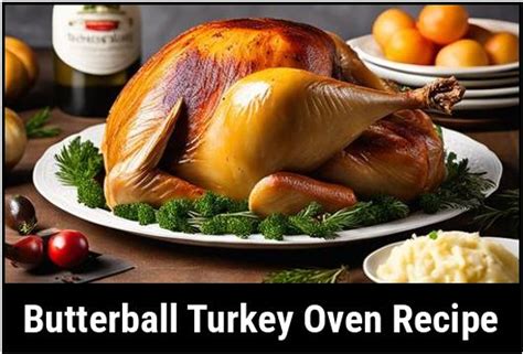 Butterball Turkey Oven Recipe: A Comprehensive Guide To Savory Perfection