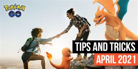 Pokemon Go Tips and Tricks April 2021