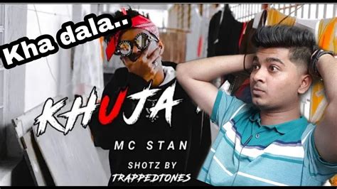 MC STAN-KHUJA MAT | OFFICIAL MUSIC VIDEO|EPIC REACTION - YouTube