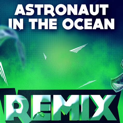 ‎Astronaut in the Ocean (Remix) - Single by ONY9RMX on Apple Music