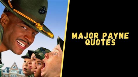 Top 20 Hilarious Major Payne Quotes From The Classic Movie