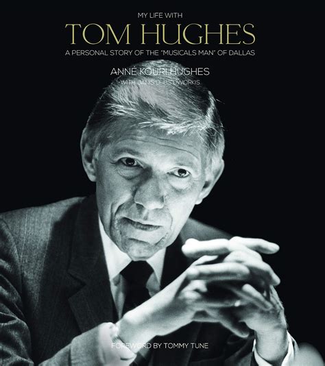 My Life with Tom Hughes: A Personal Story of the "Musicals Man" of ...