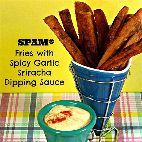 SPAM® Fries with Spicy Garlic Sriracha Dipping Sauce | Recipe | Yummy ...