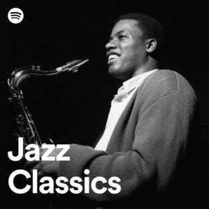 Jazz Classics - playlist by Spotify | Spotify