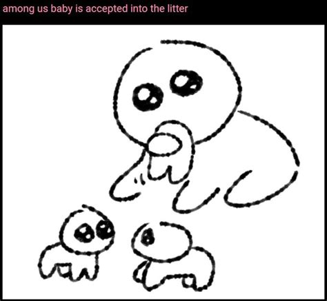 among us baby is accepted into the litter | TBH / Autism Creature ...