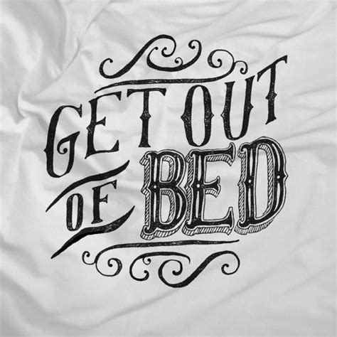 Get Out Of Bed Quotes. QuotesGram