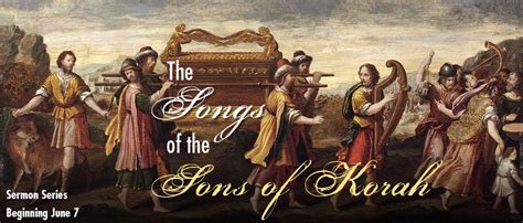 Sermons - The Songs of the Sons of Korah