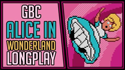 Alice in Wonderland (100%) - GBC | Longplay | Walkthrough #140 [4Kp60 ...