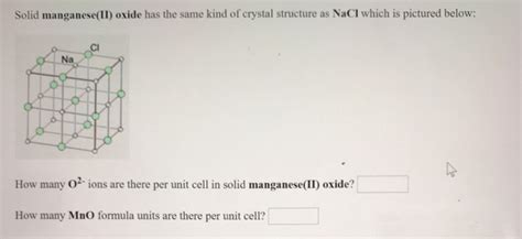 Solved Solid manganese(II) oxide has the same kind of | Chegg.com