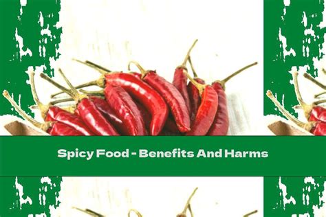 Spicy Food - Benefits And Harms - This Nutrition