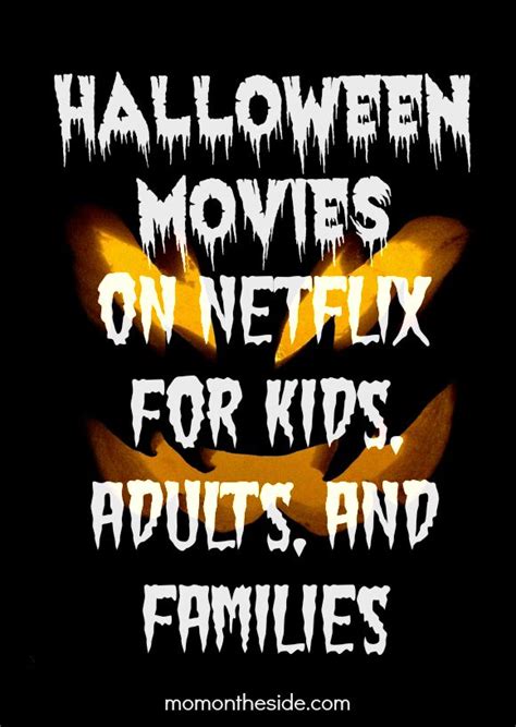 Halloween Movies on Netflix for Kids, Adults, and Families