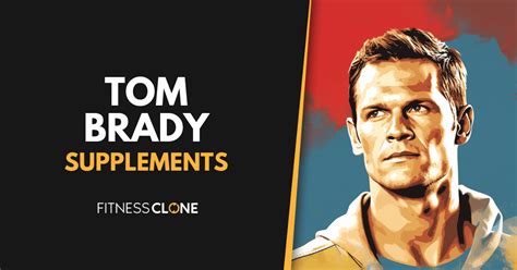 Tom Brady Supplements - His Full Regimen