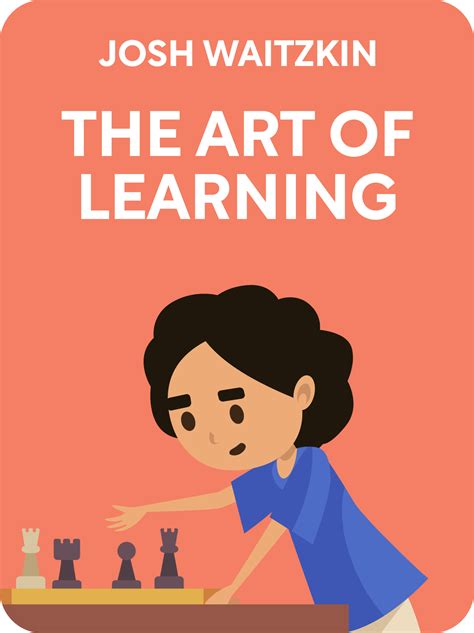 The Art of Learning Book Summary by Josh Waitzkin