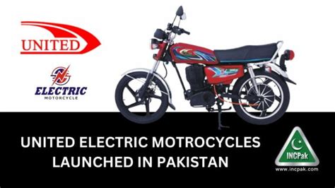 United Revolt and Bullet Electric Motorcycles in Pakistan - Updated 2024 - INCPak