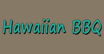 Hawaiian BBQ Near Me - Pickup and Delivery