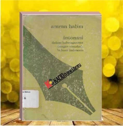 Jual Intonasi Dalam Hubungannya Dengan Sintaksis Bahasa Indonesia. Amran Halim. Djambatan. TA ...