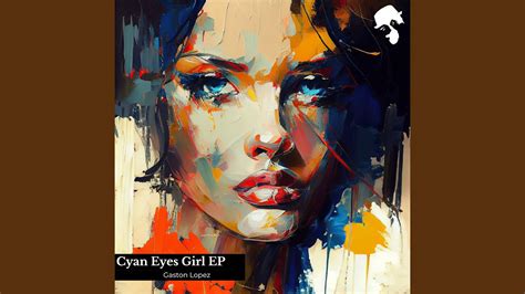 Cyan Eyes Girl - YouTube
