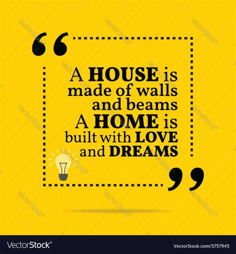 Inspirational motivational quote a house is made Vector Image