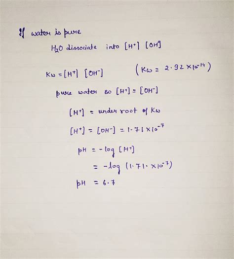 [Solved] What is the pH of pure water at 40.0°C if the Kw at this ...