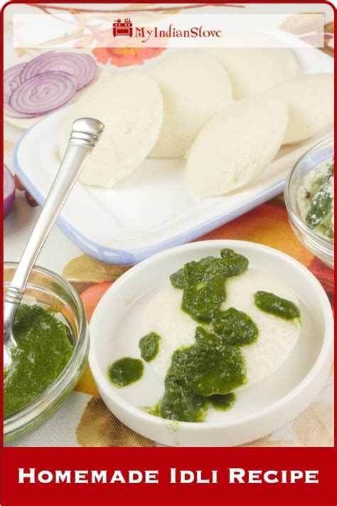 Homemade Idli Recipe - MyIndianStove