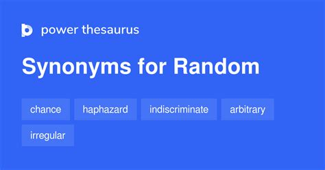 Random synonyms - 1 489 Words and Phrases for Random