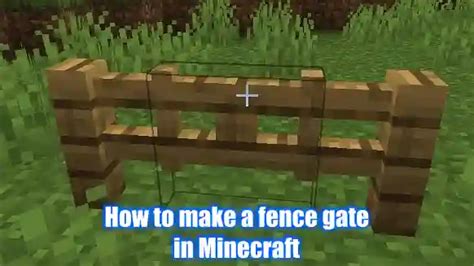 How to make a fence gate in Minecraft