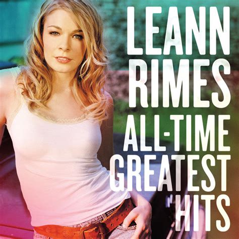 All-Time Greatest Hits by LeAnn Rimes on TIDAL