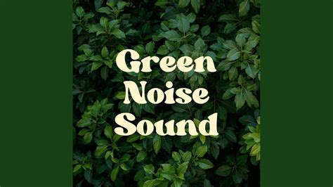 Green Noise - YouTube