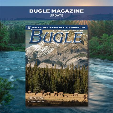 November/December Bugle Magazine Update | Rocky Mountain Elk Foundation