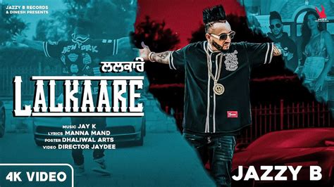 New Punjabi Song | Lalkaare | Official Video | Jazzy B | Jay K | Manaa Mandd | Director Jaydee ...