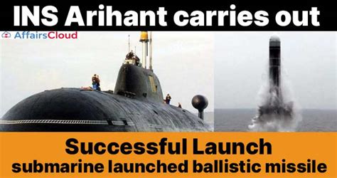 INS Arihant Successfully Launches Submarine-Launched Ballistic Missile