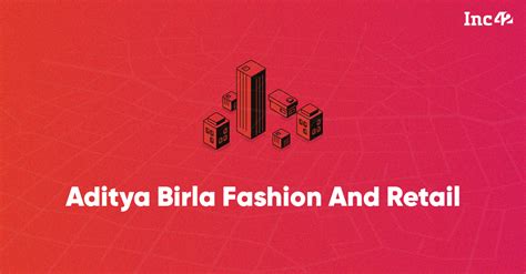 Aditya Birla Fashion And Retail - Latest News, Policies and Initiatives