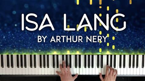 Isa Lang by Arthur Nery piano cover | with lyrics + sheet music - YouTube