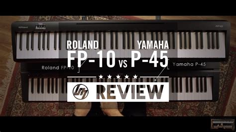 Roland FP-10 vs Yamaha P-45 | Better Music Acordes - Chordify