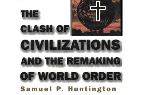 The clash of civilizations by Samuel P Huntington - MCQS Study Notes