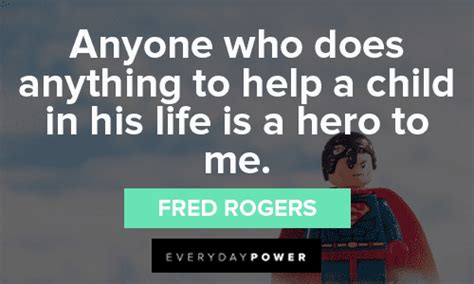 Hero Quotes to Inspire Everyone to Make a Difference – Daily ...