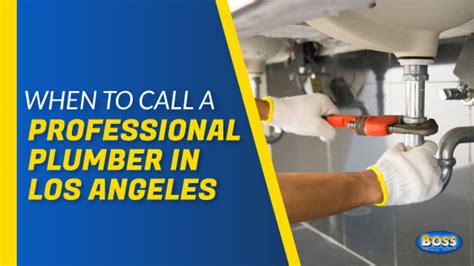 When You Should Call a Professional Plumber in Los Angeles